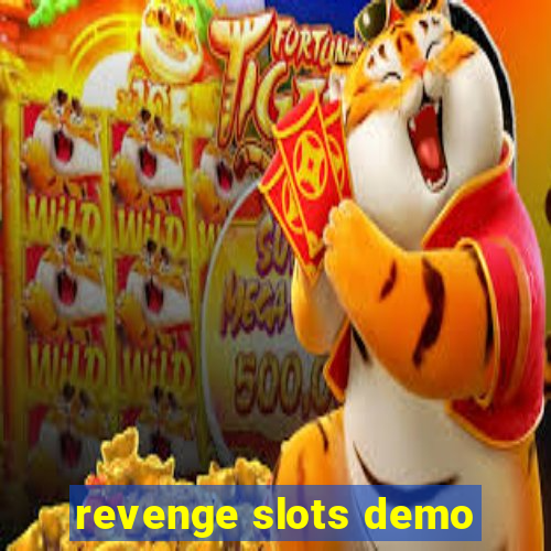 revenge slots demo